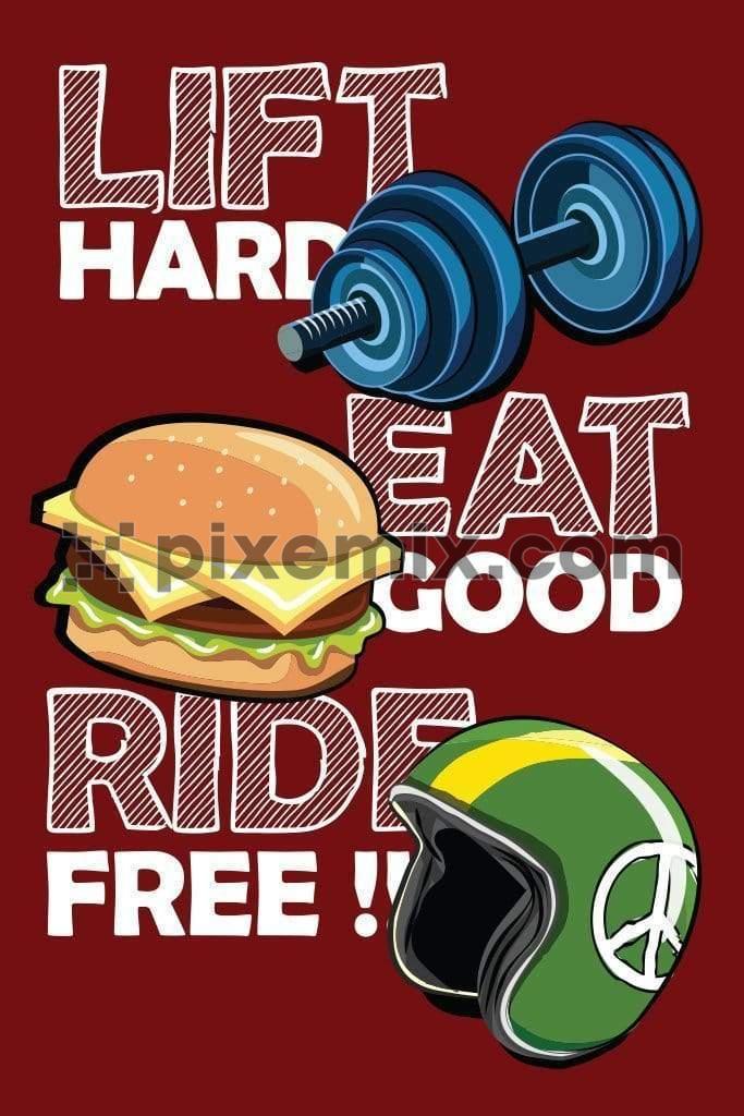 Inspirational lift eat ride typography product graphic