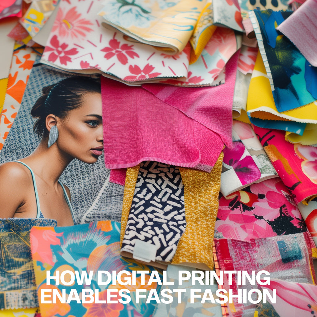 How Digital Textile Printing Enables Fast Fashion