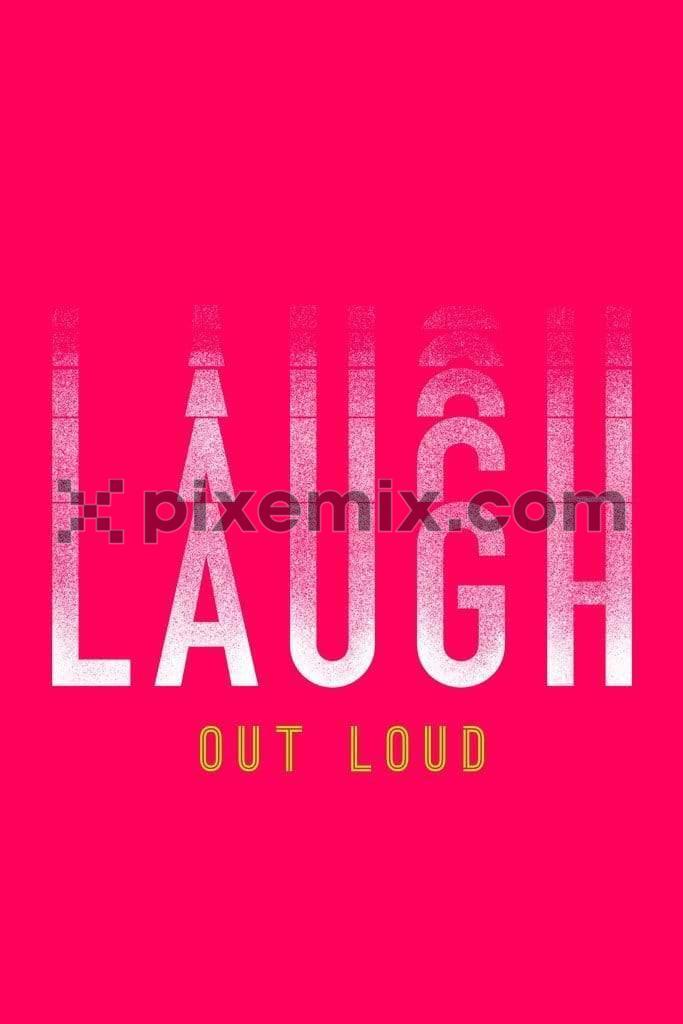 Laugh out loud typography product graphic with distress effect