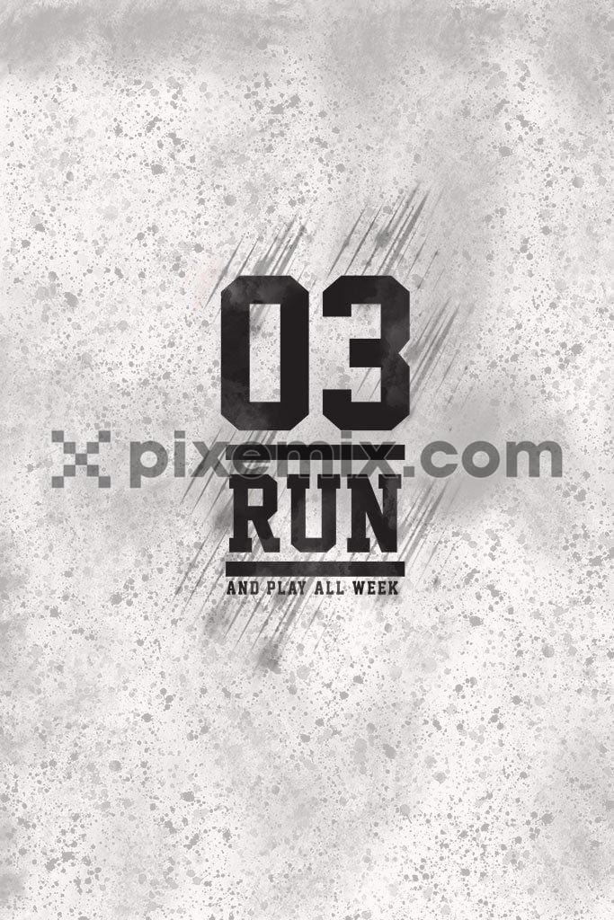Run and play all week typography product graphic with distress effect