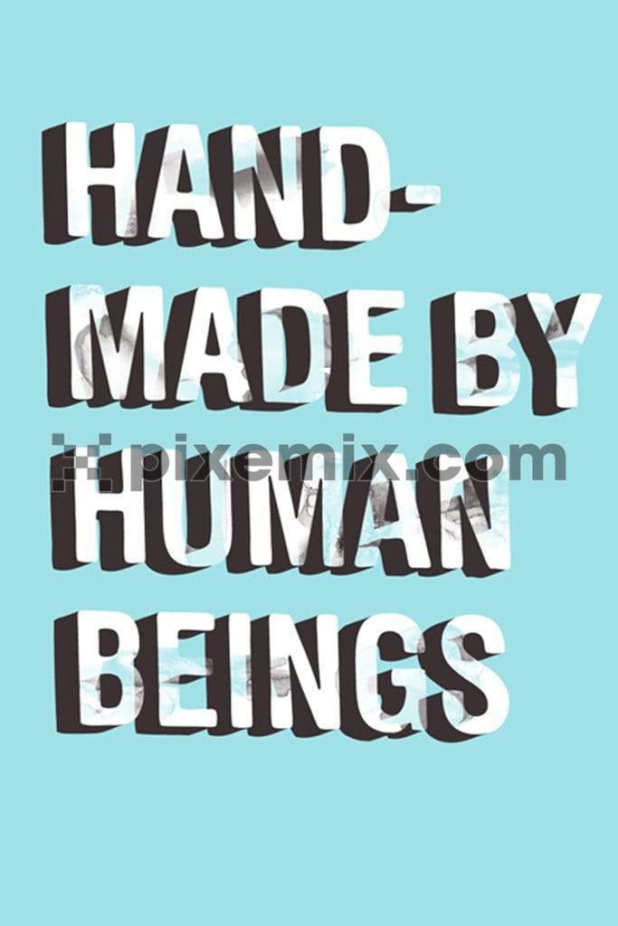 Hand made by human beings typography product graphic